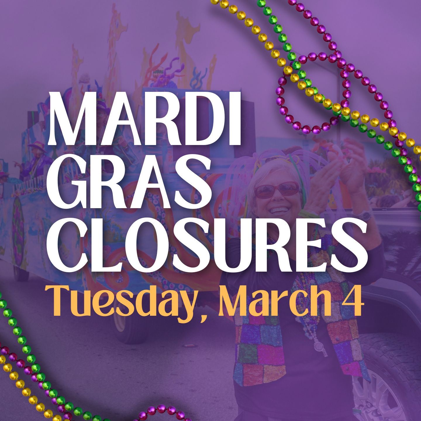 Mardi gras closures (1440 x 1440 px)
